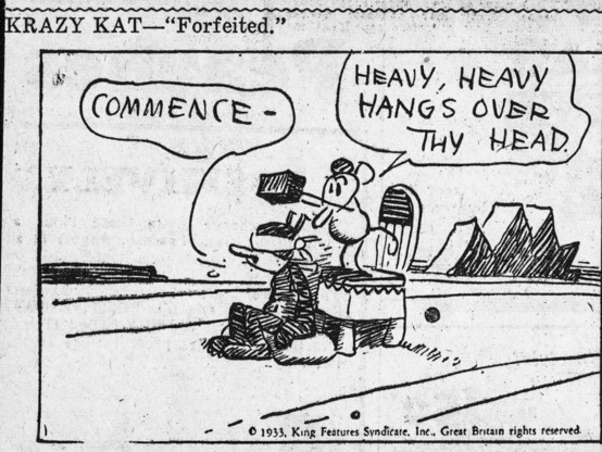 Kat: Commence
Mouse: Heavy, heavy hangs over thy head.